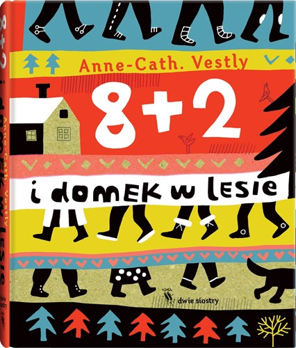 Dwie Siostry 8 + 2 i domek w lesie